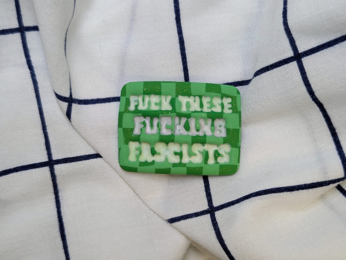 FUCKIN' FASCISTS Pin - Green Checks