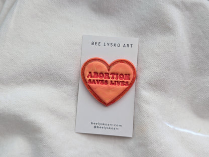 Abortion Saves Lives Pins