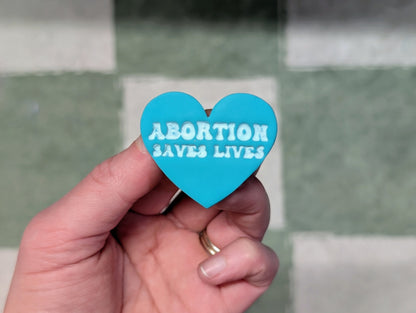 ABORTION SAVES LIVES - Teal