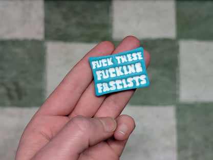 FUCKIN' FASCISTS Pin - Teal