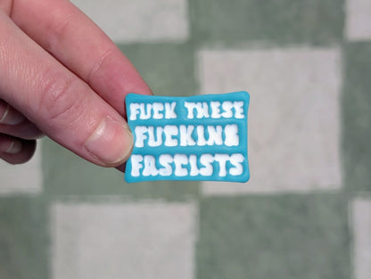 FUCKIN' FASCISTS Pin - Teal
