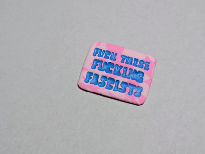 FUCKIN' FASCISTS 🧲 - Pink