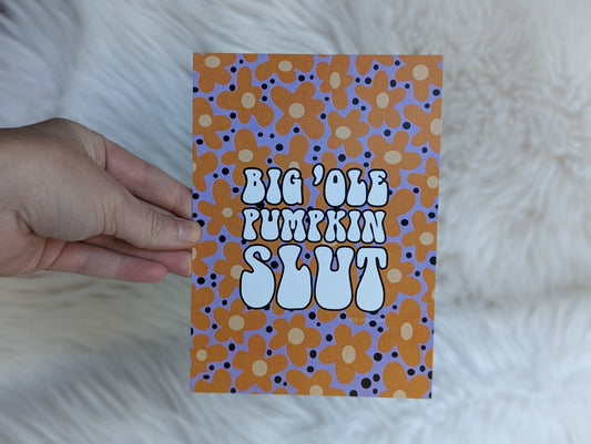 Big 'Ole Pumpkin Slut Print